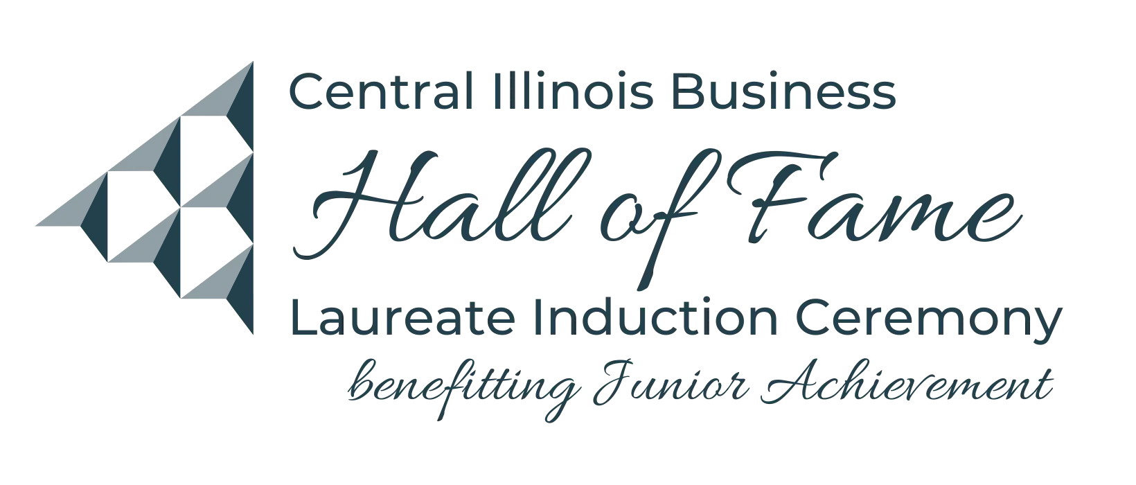 The words Central Illinois Business Hall of Fame Laureate Induction Ceremony benefiting Junior Achievement